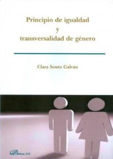 principio de igualdad y transversalidad de genero-clara souto galvan-9788415454465