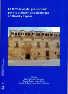 la formacion del profesorado para la atencion a la diversidad en brasil y españa (ebook)-eladio sebastian heredero-9788415834465