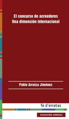 el concurso de acreedores. una dimension internacional-pablo arraiza jimenez-9788415890065