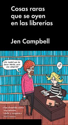 cosas raras que se oyen en las librerías (ebook)-jen campbell-9788415996965