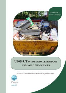 uf0285 tratamiento de residuos urbanos o municipales (i.b.d.)-mª luisa alvarez marin-9788416019465