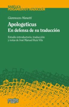 apologeticus: en defensa de su traduccion-giannozzo maneti-9788416020065