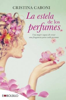 la estela de los perfumes-cristina caboni-9788416087365