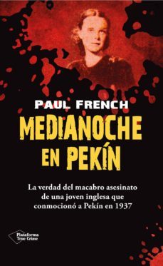 medianoche en pekã­n (ebook)-paul french-9788416096565