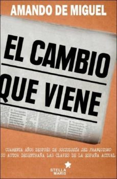 el cambio que viene-amando de miguel-9788416128365