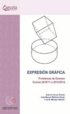 expresion grafica, problemas de examen-antonio arcos-9788416228065