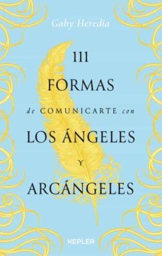 111 formas de comunicarse con los angeles y arcangeles-gaby heredia-9788416344765