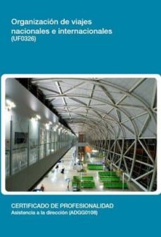 organizacion de viajes nacionales e internacionales (uf0326)-9788416360765