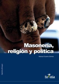 iii. masoneria, religion y politica. (tercer tomo de trilogia sobre masoneria) (ebook)-9788416412365