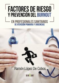 factores de riesgo y prevencion del burnout en profesionales sani tarios de atencion primaria y urgencias-9788416422265