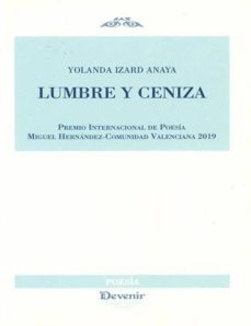 lumbre y ceniza-yolanda izard anaya-9788416459865