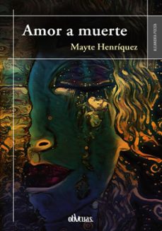 amor a muerte (ebook)-mayte henríquez-9788416627165