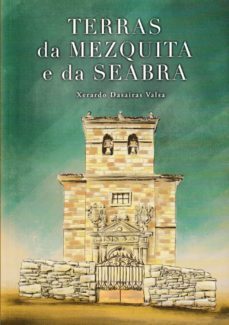 terras da mezquita e da seabra-xerardo dasairas valsa-9788416643165