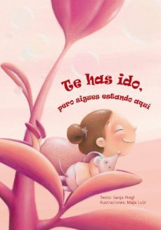 te has ido, pero sigues estando aqui-sanja pregl-9788416648665