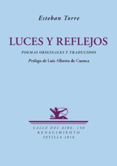 luces y reflejos: poemas originales y traducidos-esteban torre-9788416685165