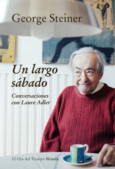 un largo sábado (ebook)-george steiner-laure adler-9788416749065