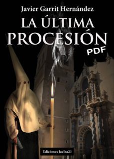 la ultima procesion (pdf) (ebook)-javier garrit hernandez-9788416887965