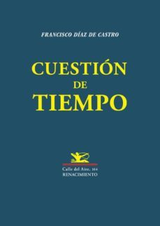 cuestion de tiempo-francisco j. diaz de castro-9788416981465