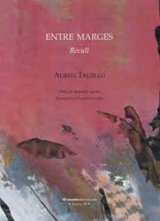 entre marges. recull-aureli trujillo-9788417050665