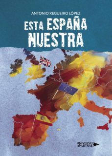 esta españa nuestra-antonio regueiro lopez-9788417139865