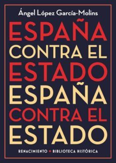 españa contra el estado-angel lopez garcia molins-9788417266165