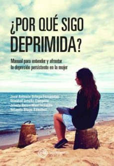 por que sigo deprimida?-jose antonio ortega fernandez-9788417306465