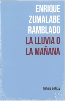 la lluvia o la mañana-enrique zumalabe ramblado-9788417352165