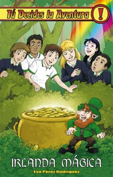 tu decides la aventura 32 irlanda magica-eva perez rodriguez-9788417390365