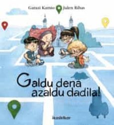 galdu dena, azaldu dadila!-garazi kamio anduaga-9788417538965
