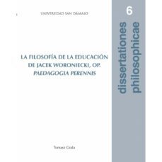 la filosofia de la educacion de jacek woroniecki, op. paedagogia perennis-tomasz grala-9788417561765