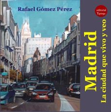 madrid. la ciudad que vivo y veo-9788417666965