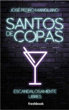 santos de copas: escandalosamente libres-9788417728465