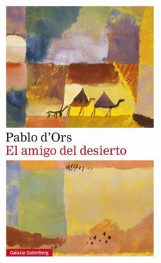 el amigo del desierto (ebook)-pablo d ors-9788417747565