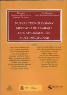 nuevas tecnologias y mercado de trabajo: una aproximacion multidisciplinar-juan carlos alvarez cortes-9788417789565