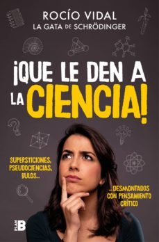 ¡que le den a la ciencia! (ebook)-rocio vidal-9788417809065