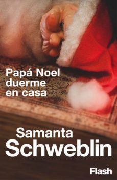 papa noel duerme en casa (ebook)-samanta schweblin-9788417906665