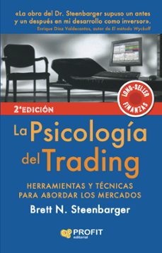 la psicología del trading. herramientas y técnicas para abordar l os mercados-brett n. steenbarger-9788417942465