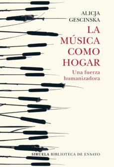 la musica como hogar: una fuerza humanizadora-alicja gescinska-9788417996765