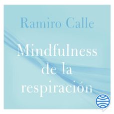 mindfulness de la respiracion (audiolibro)-ramiro calle-9788418015465