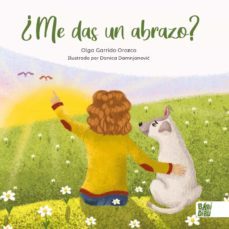 ¿me das un abrazo? un cuento con final feliz-olga garrido-9788418017865