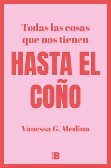 todas las cosas que nos tienen hasta el coño (ebook)-vanessa g. medina-9788418051272