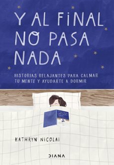 y al final no pasa nada-kathryn nicolai-9788418118265