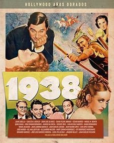 hollywood años dorados: 1938-gerardo sanchez-quim casas-jose luis sanchez noriega-9788418181665
