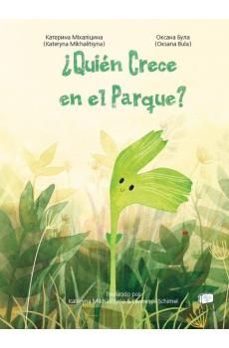 ¿quien crece en el parque?-kateryna mikhalitsyna-9788418232565