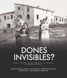 dones invisibles?: dones i societat a viles i pobles de la catalunya de principis del segle xx-9788418243165