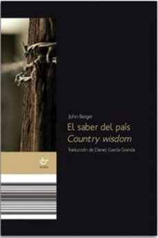 el saber del pais/country wisdom-john berger-9788418286865