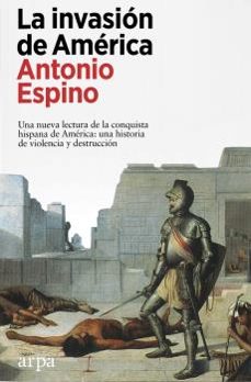 la invasion de america-antonio espino lopez-9788418741265