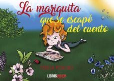 la mariquita que se escapo del cuento-teresa moncayo-9788418822865