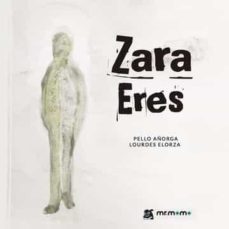 zara eres (ed. bilingue euskera-castellano)-pello añorga-9788418876165