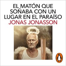 el matón que soñaba con un lugar en el paraíso-jonas jonasson-9788418968365